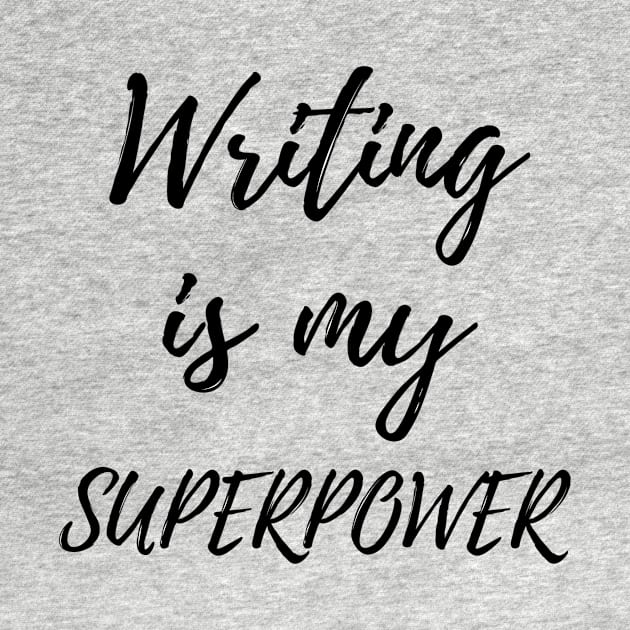 Writing Is My Superpower Funny Writer Gift by OriginalGiftsIdeas